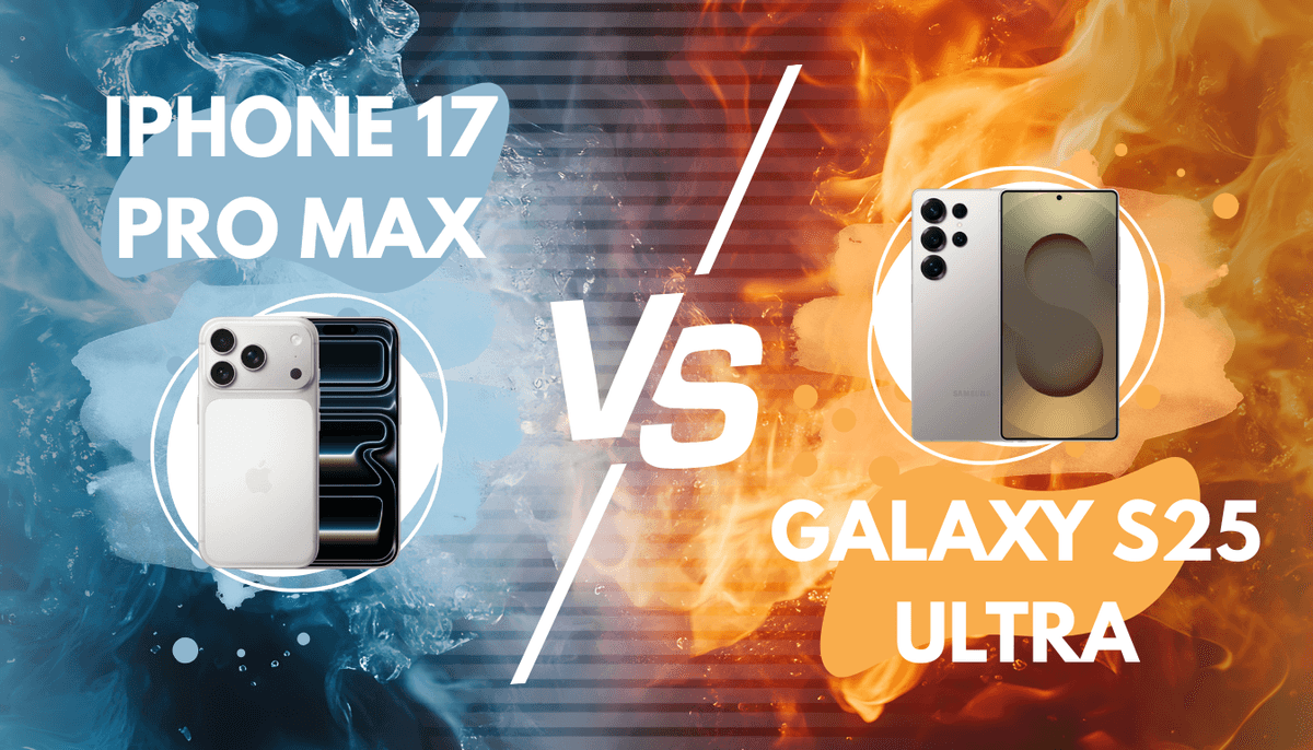 iPhone 17 Pro Max vs Samsung Galaxy S25 Ultra – Which is better for professionals?
